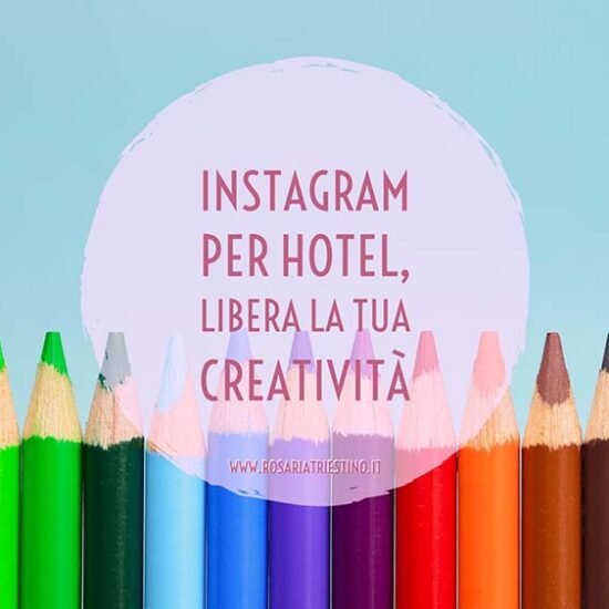 instagram per hotel libera la tua creatività